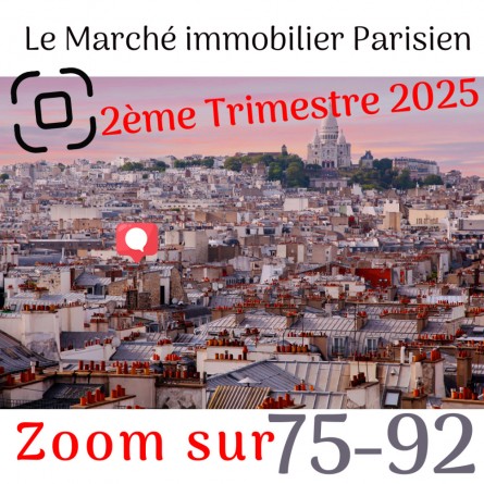 Etat des lieux actualisé du marché en mai 2025 Paris et Hauts de Seine